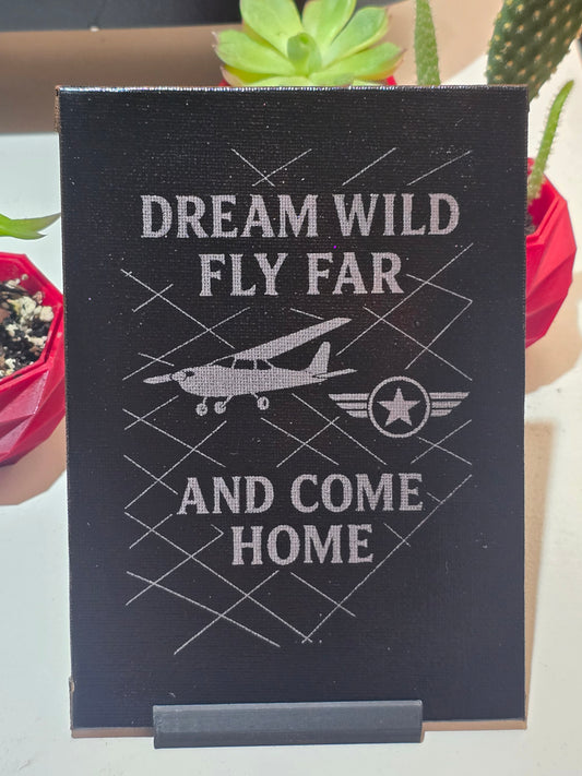 Inspirational Aviation Wall Art for Kids – “Dream Wild, Fly Far, and Come Home” Laser Engraved Canvas | Gift for Pilot’s Son or Daughter | 5x7" with 3D Printed Base